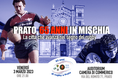 Venerdì 3 marzo il rugby cittadino si riunisce con l’evento “Prato, 65 anni in mischia”