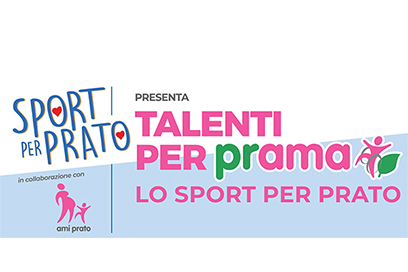 Talenti per PRAMA, lo sport per Prato: una serata di arte, spettacolo e beneficenza